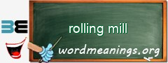 WordMeaning blackboard for rolling mill